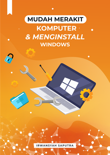 Mudah Merakit Komputer & Meninstall Windows